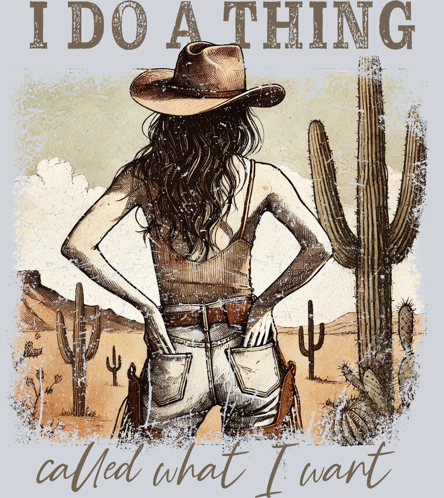 I do a thing called what I want