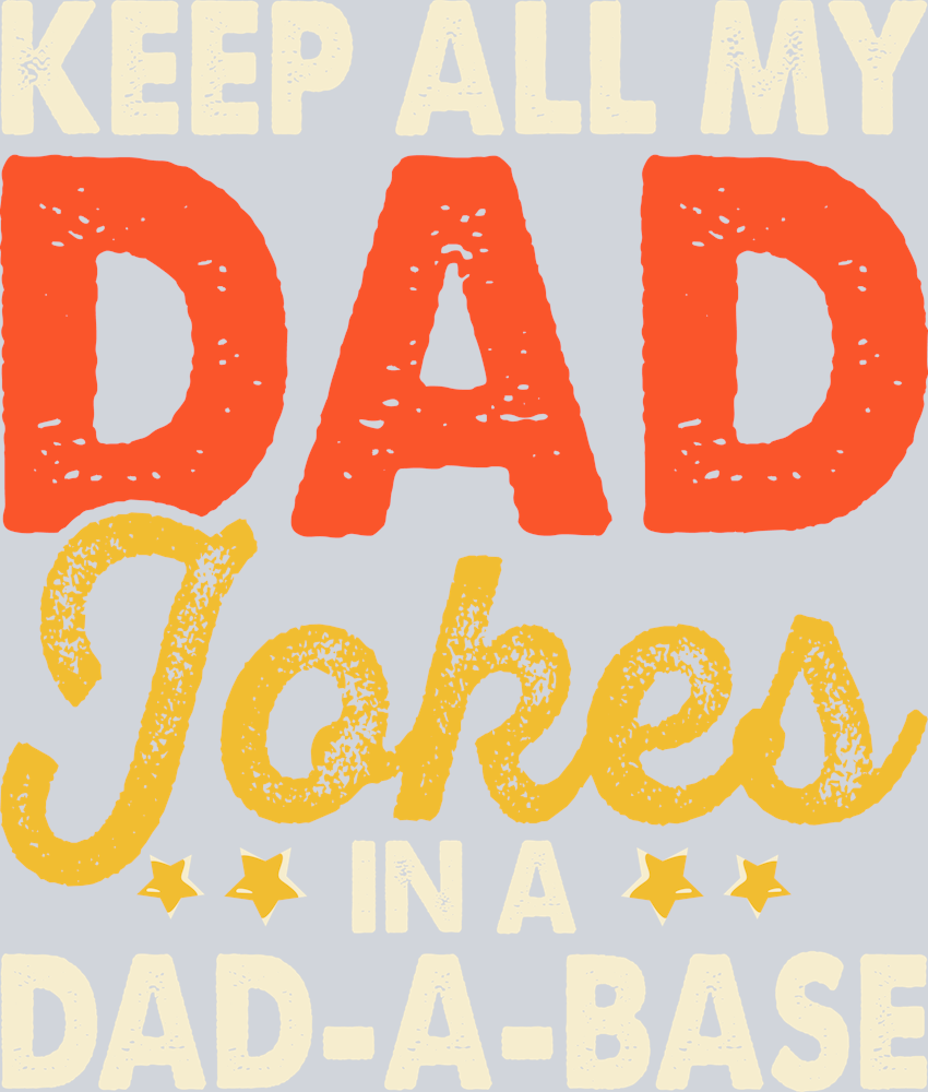 Keep All my Dad Jokes in a DAD-A-BASE
