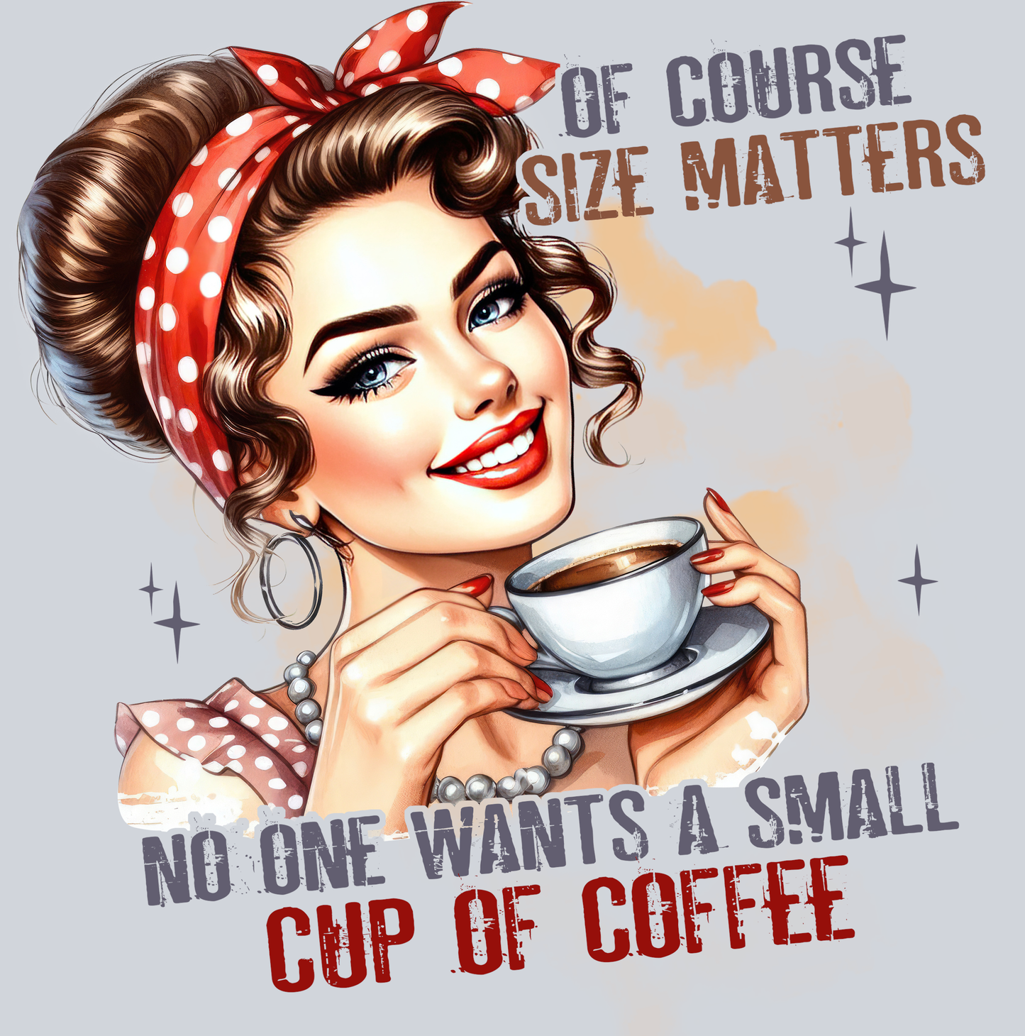 No One Wants A Small Cup Of Coffee