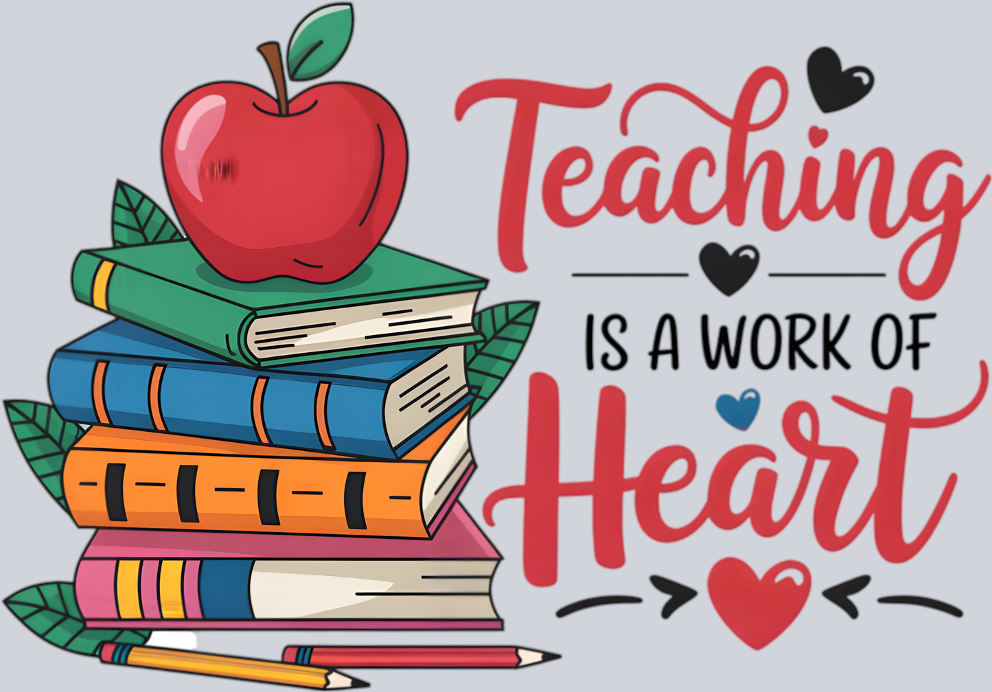 Teaching is a work of heart