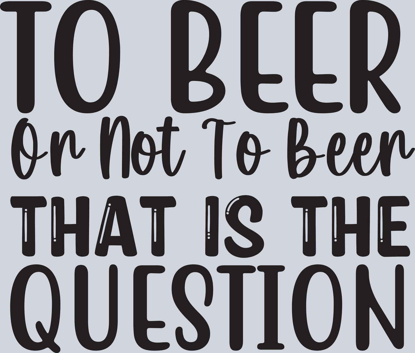 To Beer or not to Beer