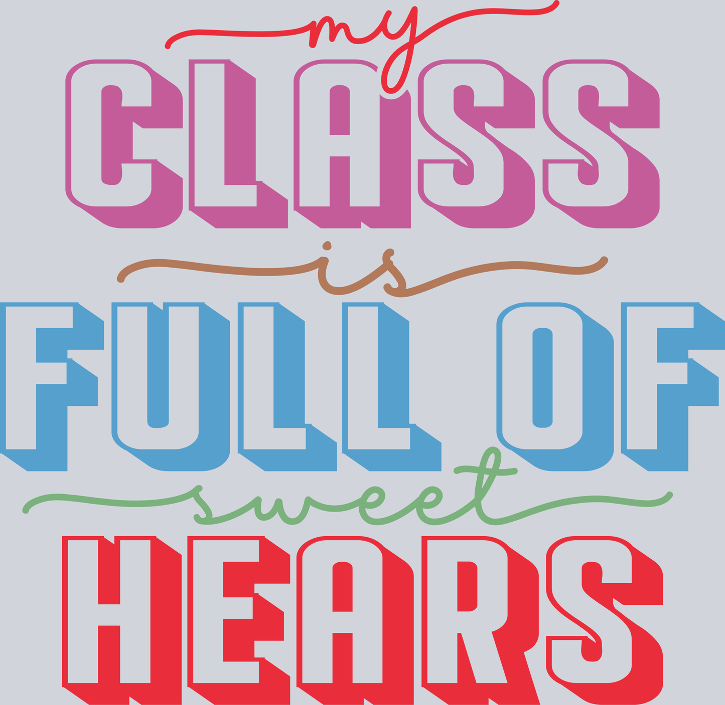 My class is full of sweet hears