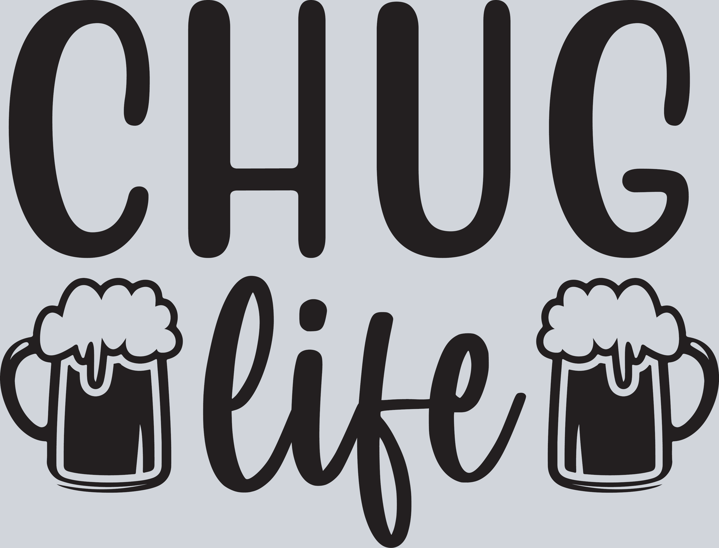 Chug Life