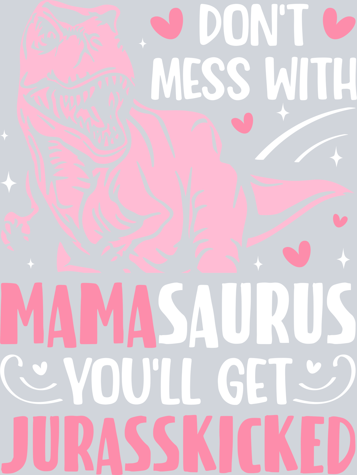 Dont Mess with Mamasaurus
