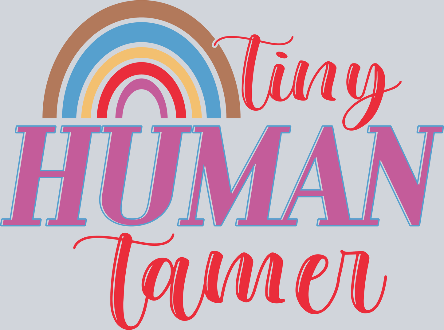 Tiny human tamer