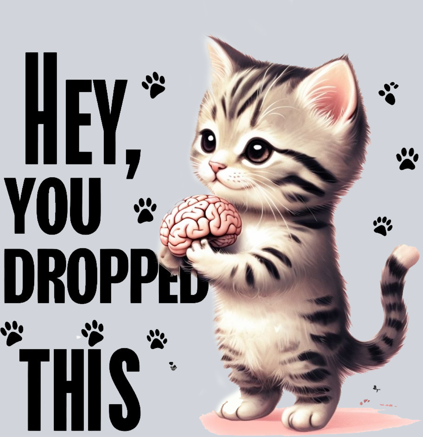 Hey You Dropped This