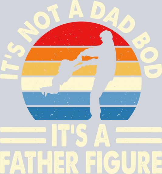It's not a Dad bod it's a Father Figure