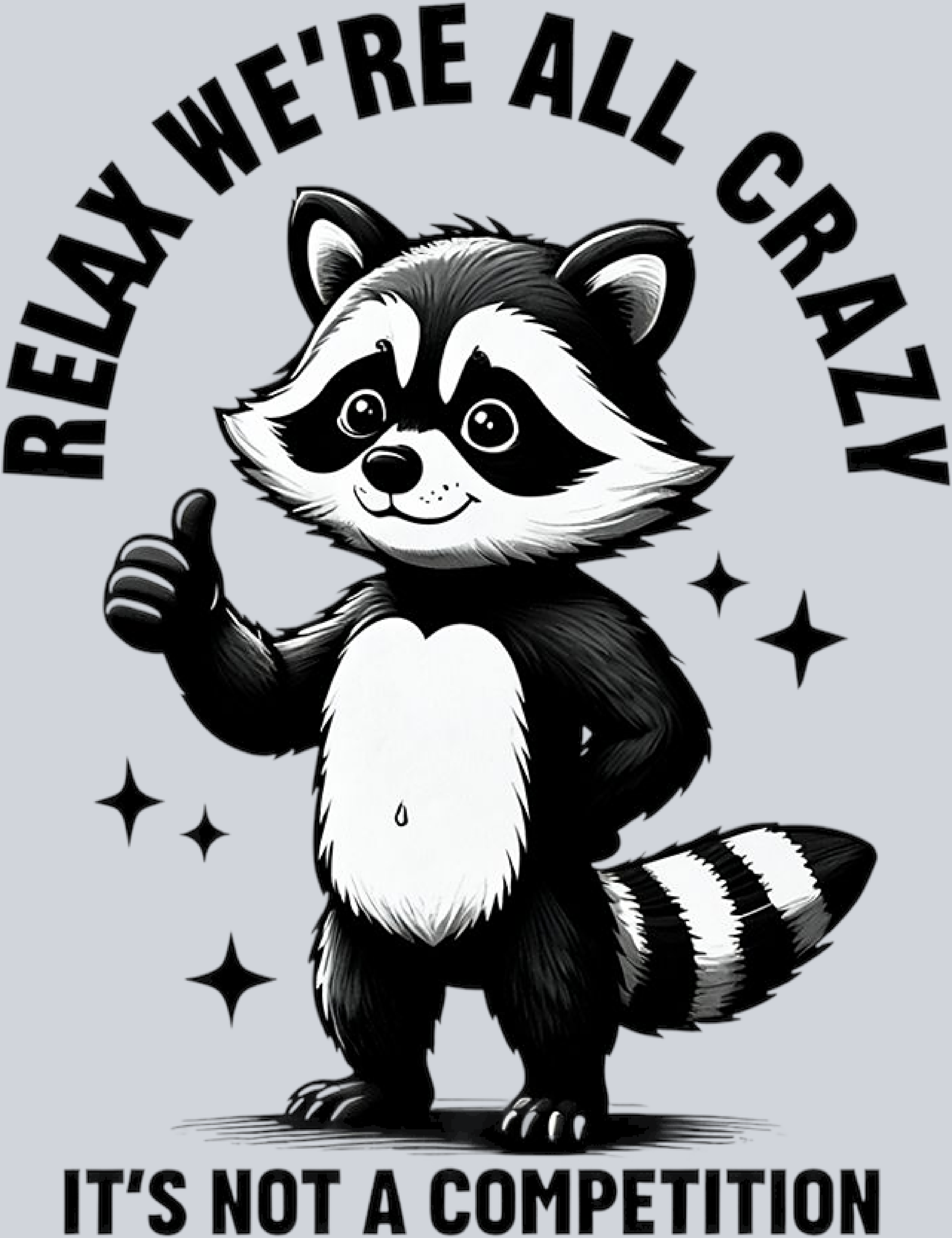 Relax we're all crazy
